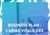 Business infographic : Business plan : l’arme vitale avant de vous lancer dans l’entrepreneuriat