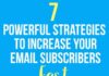 Digital Marketing : 7 Powerful Strategies That Will Increase Your Email Subscribers Fast