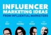 Digital Marketing : #Influencer #Marketing Ideas from Influential Marketers