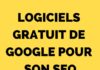 Digital Marketing : Logiciels SEO gratuit de Google
