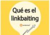 Digital Marketing : Qué es el Linkbaiting