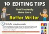 Educational infographic : 10 Editing Tips That’ll Instantly Make You a Better Writer (Infographic)