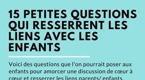 Educational infographic : 15 petites questions qui resserrent les liens avec les enfants