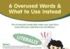 Educational infographic : 6 Overused Words & What to Use Instead (Infographic)