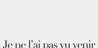 Educational infographic : Je ne l'ai pas vu venir.