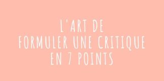 Educational infographic : L'art de formuler une critique en 7 points | développement personnel | psyc…