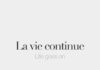 Educational infographic : La vie continue | Life goes on | /la vi kɔ̃.ti.ny/ – #continue #francaise #kɔ…
