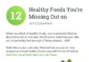 Food infographic – 12 Healthy foods you’re missing out on #infographic