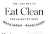 Food infographic – How to Eat Clean for All 21 Meals This Week (Even If You’re Lazy)