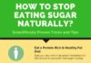 Food infographic – How to Stop Eating Sugar Naturally with the 10 Wondrous Tips?