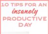 Management : 10 Tips For An Insanely Productive Day –