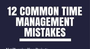 Management : 12 Common Time Management Mistakes