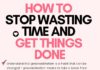 Management : How To Stop Procrastinating And Get Things Done