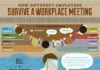 Management : Infographic: How Different Employees Survive A Workplace Meeting