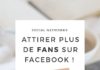 Management : L’arme secrète pour gagner des fans sur Facebook
