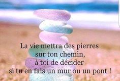 Psychology : La vie mettra des pierres sur ton chemin, à toi de décider si tu en fais un mu…