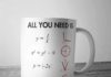 Science infographic – All You Need Is Love Math Mug These simple Mugs have a capacity of 11oz and are …