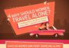 Travel infographic – Travel infographic – Why Should Women Travel Alone? #infographic