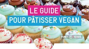 Food infographic – Infographie sur la pâtisserie vegan ! www.funkyveggie.f…