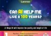 Management : Can AI Help Me Live a 100 years? {Infographic} #ArtificialIntelligence #Machine…