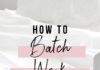 Management : How to Batch Work (and Save Yourself Hours