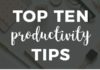 Management : Top Ten Productivity Tips and Tricks to Maximize Your Time
