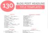Business infographic : 130 Blog Post Headlines – Use the 130 blog post headline title templates to help…
