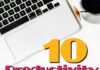 Management : 10 Productivity Tips from a Six Figure Blogger