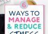 Management : 6 Ways to Manage and Reduce Your Stress Today!