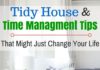 Management : Tidy House & Time Management Tips (That Might Just Change Your Life