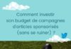 Marketing strategies : Comment investir son budget de campagnes d’articles sponsorisés (sans se ruiner) ?