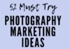 Business infographic : 52 Photography Marketing Ideas for Your Photography Business