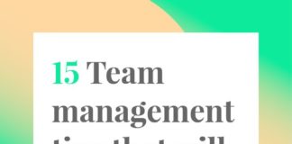 Management : 15 Team Management Tips That Will Make Your Job Way Easier