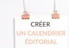 Management : Créer un calendrier éditorial pour les réseaux sociaux qui fonctionne