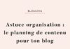Management : Le calendrier de contenu : l’outil indispensable pour les entrepreneuses digitales !
