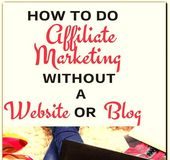 Marketing strategies : Affiliate Marketing Without A Website Or Blog
