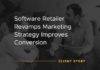 Marketing strategies : Case Study: Software Retailer Revamps Marketing Strategy, Improves Conversion
